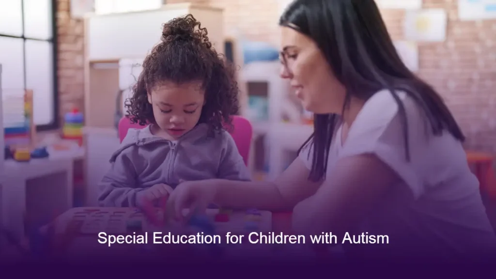 Special Education for Children with Autism